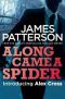 [Alex Cross 01] • Along Came a Spider